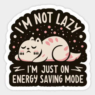 I'm Not Lazy I'm Just On Energy Saving Mode Sleeping Cat Sticker